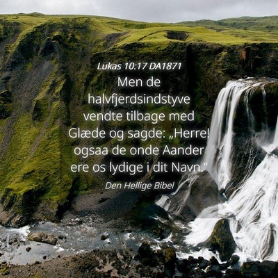 Picture 04 - Lukas 10:17 DA1871 - Men de halvfjerdsindstyve vendte tilbage med - Bible Verse Picture
