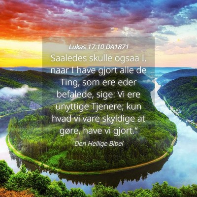 Picture 04 - Lukas 17:10 DA1871 - Saaledes skulle ogsaa I, naar I have gjort alle - Bible Verse Picture