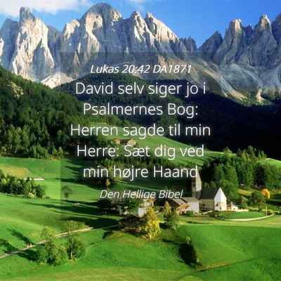 Picture 04 - Lukas 20:42 DA1871 - David selv siger jo i Psalmernes Bog: Herren - Bible Verse Picture