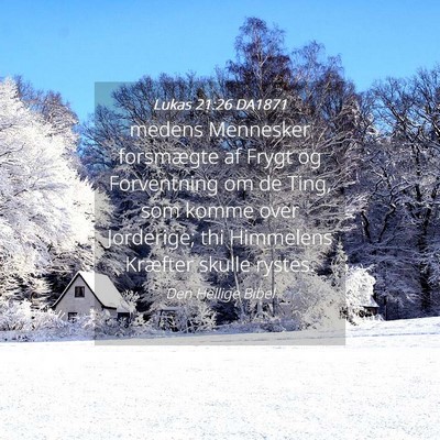 Picture 04 - Lukas 21:26 DA1871 - medens Mennesker forsmægte af Frygt og - Bible Verse Picture