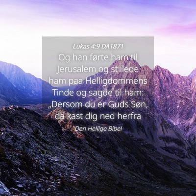 Picture 04 - Lukas 4:9 DA1871 - Og han førte ham til Jerusalem og stillede ham - Bible Verse Picture
