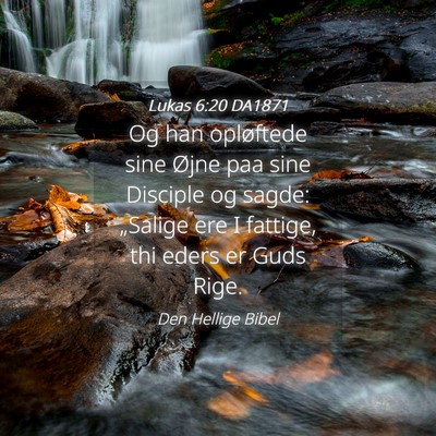Picture 04 - Lukas 6:20 DA1871 - Og han opløftede sine Øjne paa sine Disciple og - Bible Verse Picture