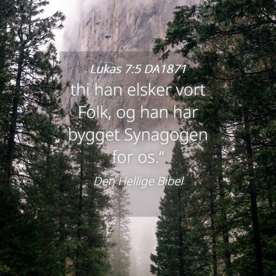 Picture 04 - Lukas 7:5 DA1871 - thi han elsker vort Folk, og han har bygget - Bible Verse Picture