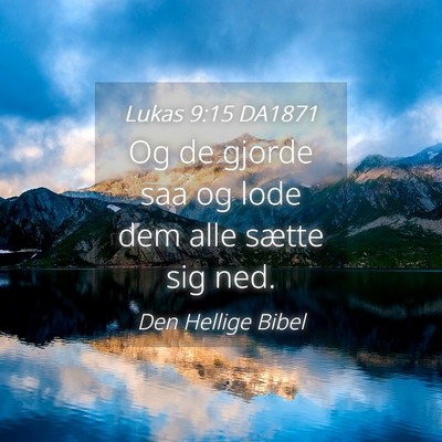 Picture 04 - Lukas 9:15 DA1871 - Og de gjorde saa og lode dem alle sætte sig - Bible Verse Picture
