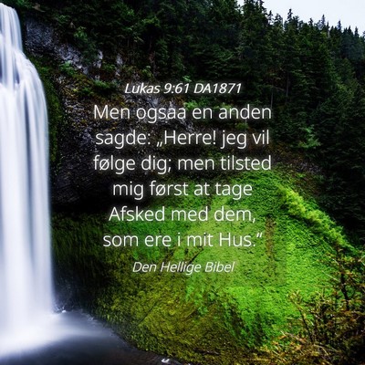 Picture 04 - Lukas 9:61 DA1871 - Men ogsaa en anden sagde: „Herre! jeg vil - Bible Verse Picture