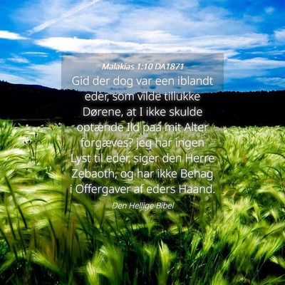 Picture 04 - Malakias 1:10 DA1871 - Gid der dog var een iblandt eder, som vilde - Bible Verse Picture