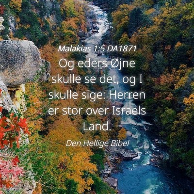Picture 04 - Malakias 1:5 DA1871 - Og eders Øjne skulle se det, og I skulle sige: - Bible Verse Picture