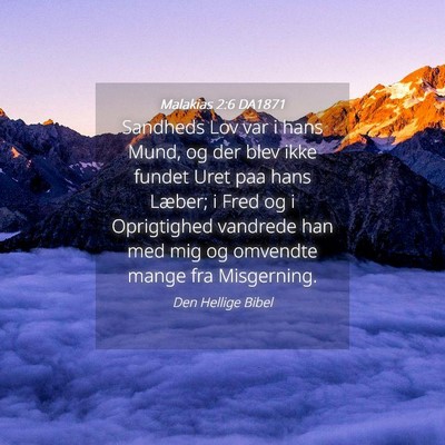 Picture 04 - Malakias 2:6 DA1871 - Sandheds Lov var i hans Mund, og der blev ikke - Bible Verse Picture