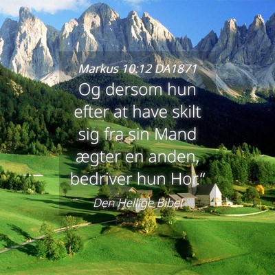 Picture 04 - Markus 10:12 DA1871 - Og dersom hun efter at have skilt sig fra sin - Bible Verse Picture