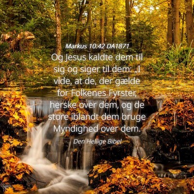 Picture 04 - Markus 10:42 DA1871 - Og Jesus kaldte dem til sig og siger til dem: - Bible Verse Picture