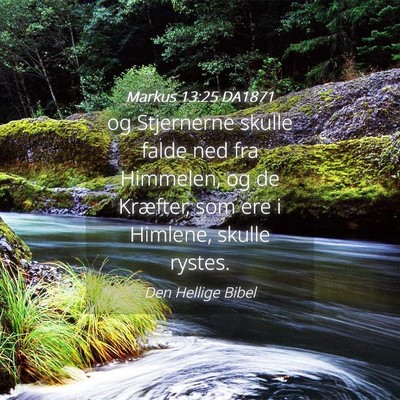 Picture 04 - Markus 13:25 DA1871 - og Stjernerne skulle falde ned fra Himmelen, og - Bible Verse Picture