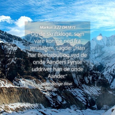 Picture 04 - Markus 3:22 DA1871 - Og de skriftkloge, som vare komne ned fra - Bible Verse Picture