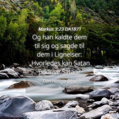 Picture 04 - Markus 3:23 DA1871 - Og han kaldte dem til sig og sagde til dem i - Bible Verse Picture