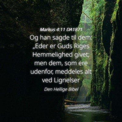 Picture 04 - Markus 4:11 DA1871 - Og han sagde til dem: „Eder er Guds Riges - Bible Verse Picture