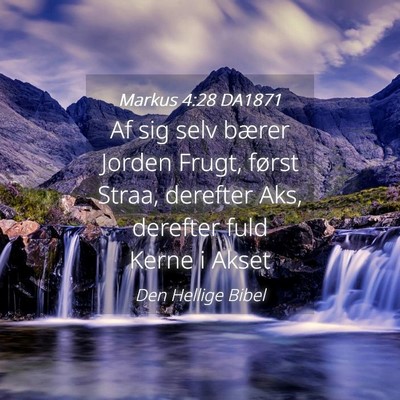 Picture 04 - Markus 4:28 DA1871 - Af sig selv bærer Jorden Frugt, først Straa, - Bible Verse Picture