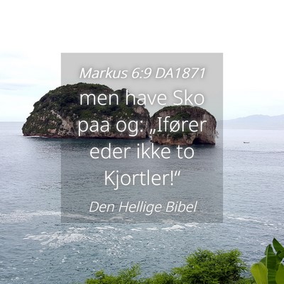 Picture 04 - Markus 6:9 DA1871 - men have Sko paa og: „Ifører eder ikke to - Bible Verse Picture