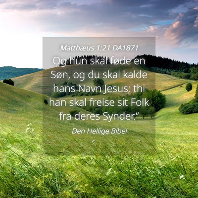 Picture 04 - Matthæus 1:21 DA1871 - Og hun skal føde en Søn, og du skal kalde hans - Bible Verse Picture