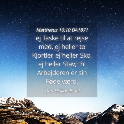 Picture 04 - Matthæus 10:10 DA1871 - ej Taske til at rejse med, ej heller to Kjortler, - Bible Verse Picture