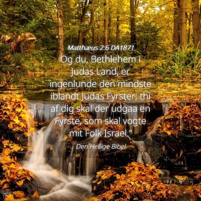 Picture 04 - Matthæus 2:6 DA1871 - Og du, Bethlehem i Judas Land, er ingenlunde den - Bible Verse Picture