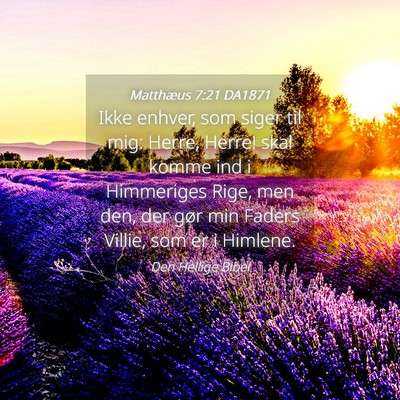 Picture 04 - Matthæus 7:21 DA1871 - Ikke enhver, som siger til mig: Herre, Herre! - Bible Verse Picture