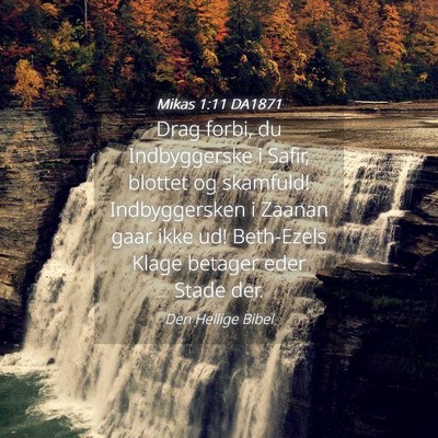 Picture 04 - Mikas 1:11 DA1871 - Drag forbi, du Indbyggerske i Safir, blottet og - Bible Verse Picture
