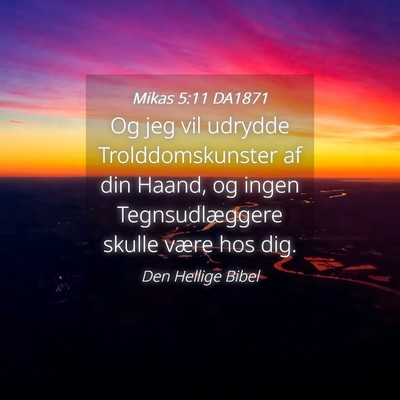 Picture 04 - Mikas 5:11 DA1871 - Og jeg vil udrydde Trolddomskunster af din Haand, - Bible Verse Picture