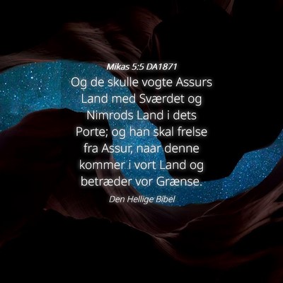 Picture 04 - Mikas 5:5 DA1871 - Og de skulle vogte Assurs Land med Sværdet og - Bible Verse Picture