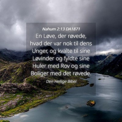 Picture 04 - Nahum 2:13 DA1871 - En Løve, der røvede, hvad der var nok til dens - Bible Verse Picture