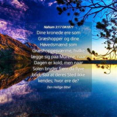 Picture 04 - Nahum 3:17 DA1871 - Dine kronede ere som Græshopper og dine - Bible Verse Picture