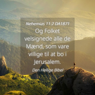 Picture 04 - Nehemias 11:2 DA1871 - Og Folket velsignede alle de Mænd, som vare - Bible Verse Picture