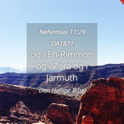 Picture 04 - Nehemias 11:29 DA1871 - og i En-Rimmon og i Zora og i - Bible Verse Picture