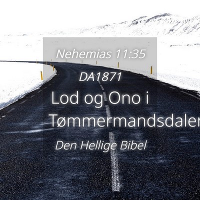 Picture 04 - Nehemias 11:35 DA1871 - Lod og Ono i - Bible Verse Picture