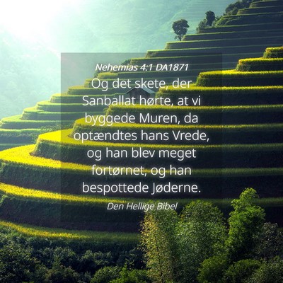Picture 04 - Nehemias 4:1 DA1871 - Og det skete, der Sanballat hørte, at vi byggede - Bible Verse Picture