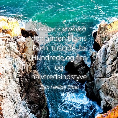 Picture 04 - Nehemias 7:34 DA1871 - den anden Elams Børn, tusinde, to Hundrede og - Bible Verse Picture