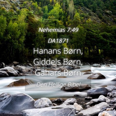 Picture 04 - Nehemias 7:49 DA1871 - Hanans Børn, Giddels Børn, Gahars - Bible Verse Picture