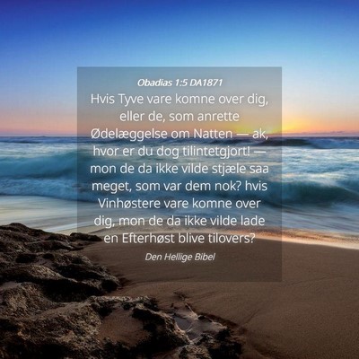Picture 04 - Obadias 1:5 DA1871 - Hvis Tyve vare komne over dig, eller de, som - Bible Verse Picture