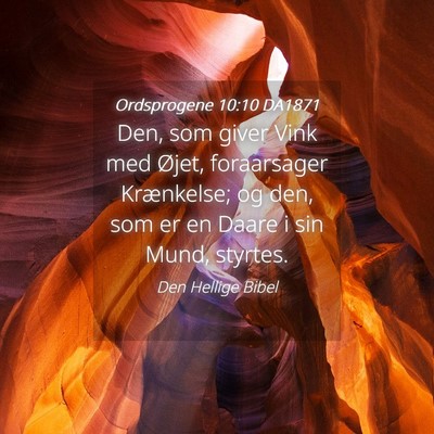 Picture 04 - Ordsprogene 10:10 DA1871 - Den, som giver Vink med Øjet, foraarsager - Bible Verse Picture