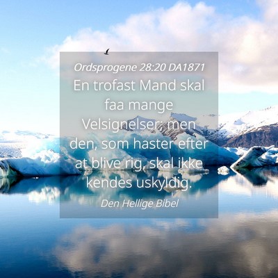 Picture 04 - Ordsprogene 28:20 DA1871 - En trofast Mand skal faa mange Velsignelser; men - Bible Verse Picture