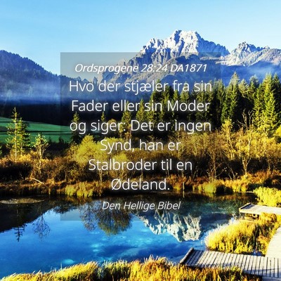 Picture 04 - Ordsprogene 28:24 DA1871 - Hvo der stjæler fra sin Fader eller sin Moder og - Bible Verse Picture