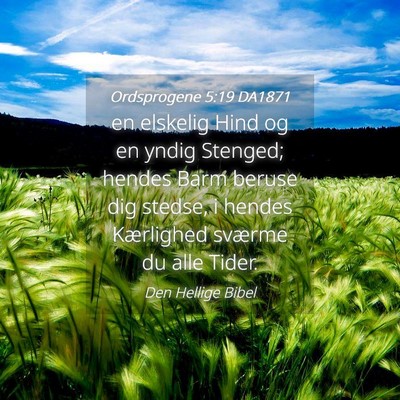 Picture 04 - Ordsprogene 5:19 DA1871 - en elskelig Hind og en yndig Stenged; hendes Barm - Bible Verse Picture