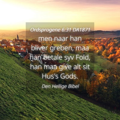 Picture 04 - Ordsprogene 6:31 DA1871 - men naar han bliver greben, maa han betale syv - Bible Verse Picture