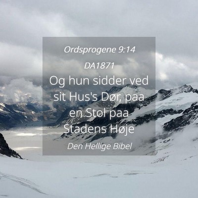 Picture 04 - Ordsprogene 9:14 DA1871 - Og hun sidder ved sit Hus's Dør, paa en Stol paa - Bible Verse Picture