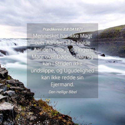 Picture 04 - Prædikeren 8:8 DA1871 - Mennesket har ikke Magt over Aanden til at holde - Bible Verse Picture