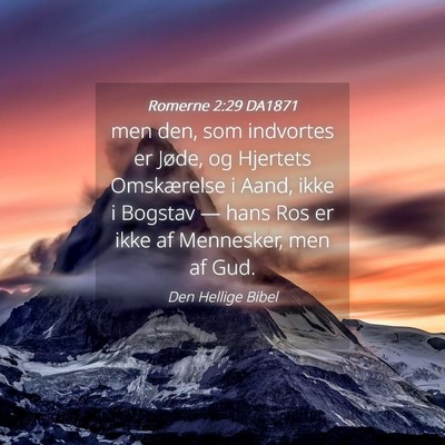 Picture 04 - Romerne 2:29 DA1871 - men den, som indvortes er Jøde, og Hjertets - Bible Verse Picture
