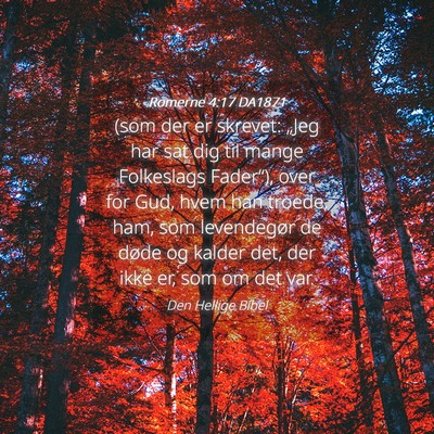 Picture 04 - Romerne 4:17 DA1871 - (som der er skrevet: „Jeg har sat dig til mange - Bible Verse Picture