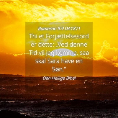 Picture 04 - Romerne 9:9 DA1871 - Thi et Forjættelsesord er dette: „Ved denne - Bible Verse Picture