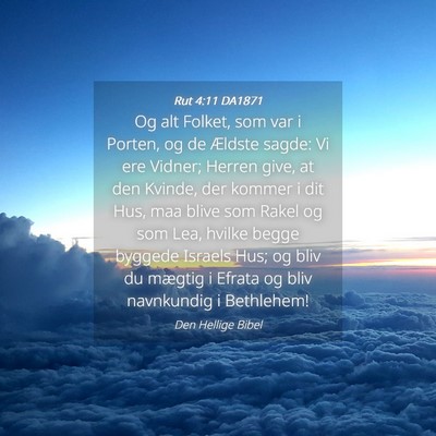 Picture 04 - Rut 4:11 DA1871 - Og alt Folket, som var i Porten, og de Ældste - Bible Verse Picture