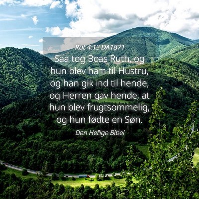 Picture 04 - Rut 4:13 DA1871 - Saa tog Boas Ruth, og hun blev ham til Hustru, og - Bible Verse Picture