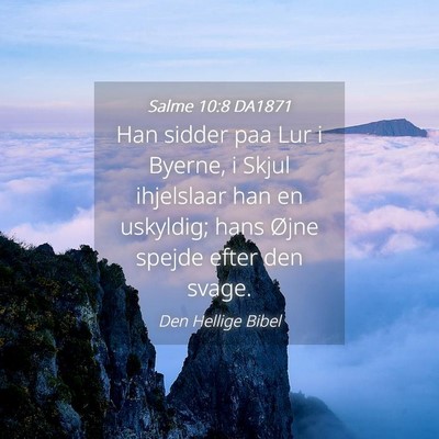 Picture 04 - Salme 10:8 DA1871 - Han sidder paa Lur i Byerne, i Skjul ihjelslaar - Bible Verse Picture