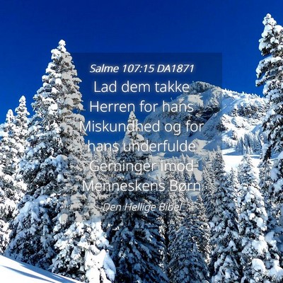Picture 04 - Salme 107:15 DA1871 - Lad dem takke Herren for hans Miskundhed og for - Bible Verse Picture